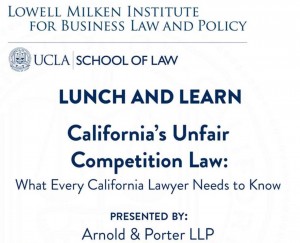 Lowell Milken Institute Lunch and Learn: California’s Unfair Competition Law: What Every California Lawyer Needs to Know